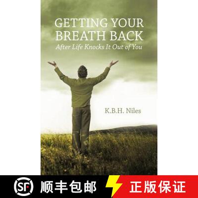 【3-4周达】Getting Your Breath Back After Life Knocks It Out of You: A Transparent Journey of Seeking... [9781449725617]