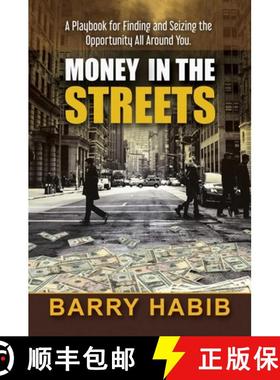 【3-4周达】Money in the Streets: A Playbook for Finding and Seizing the Opportunity All Around You. [9781642936322]