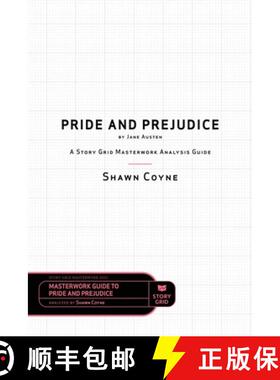 【3-4周达】Pride and Prejudice by Jane Austen: A Story Grid Masterwork Analysis Guide [9781645010111]