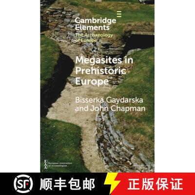【3-4周达】Megasites in Prehistoric Europe: Where Strangers and Kinsfolk Met [9781009096607]