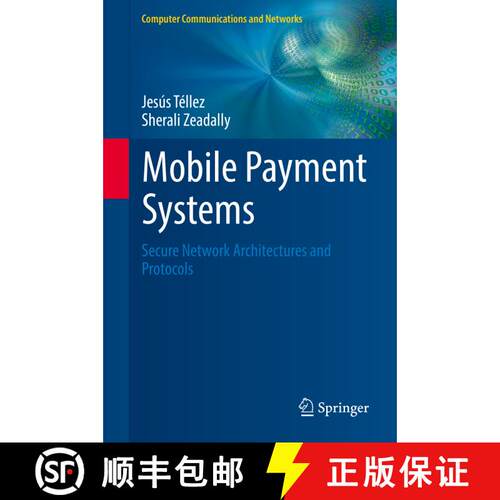 【3-4周达】精装 Mobile Payment Systems: Secure Network Architectures and Protocols (1st ed. 2017) [9783319230320]