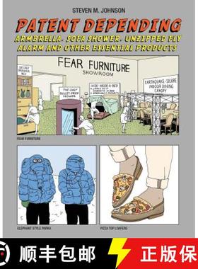 【3-4周达】Patent Depending: Armbrella, Sofa Shower, Unzipped Fly Alarm and Other Essential Products [9780692691526]