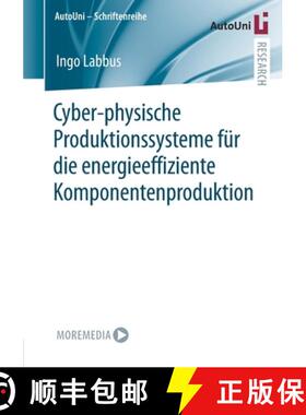 【3-4周达】Cyber-physische Produktionssysteme für die energieeffiziente Komponentenproduktion (1. Au... [9783658328276]