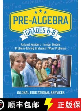预订 Pre-Algebra: Grades 6-8: Rational Numbers, Integer Models, Problem-Solving Strategies, Word Prob... [9781944346010]
