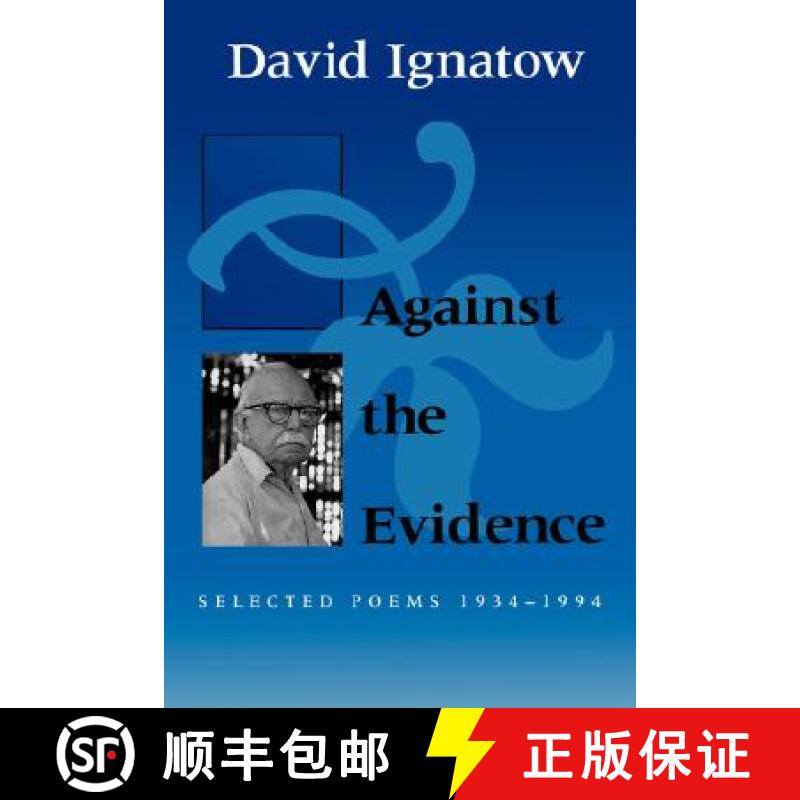 【3-4周达】Against the Evidence: Selected Poems, 1934 1994 [9780819512147]