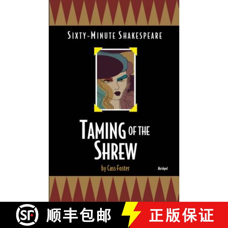 【2-3周达】Taming of the Shrew: Sixty-Minute Shakespeare Series [9781589852204]