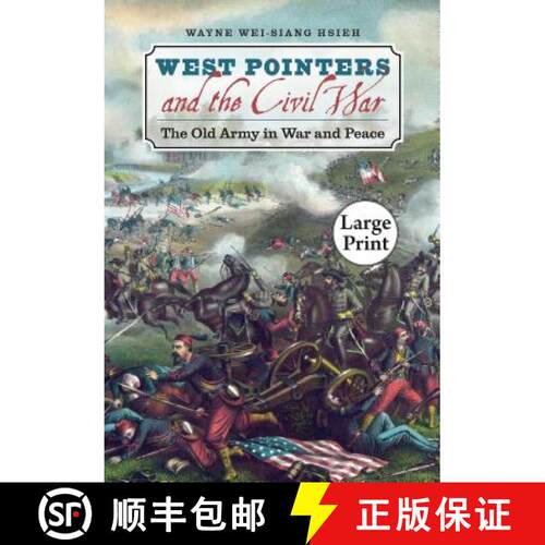 预订 West Pointers and the Civil War: The Old Army in War and Peace, Large Print Ed [9780807866009]