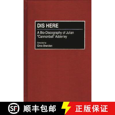 【3-4周达】精装 Dis Here: A Bio-Discography of Julian Cannonball Adderley [9780313302404]