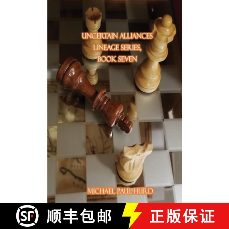 【2-3周达】Uncertain Alliances : Lineage Series, Book Seven [9781087927350]