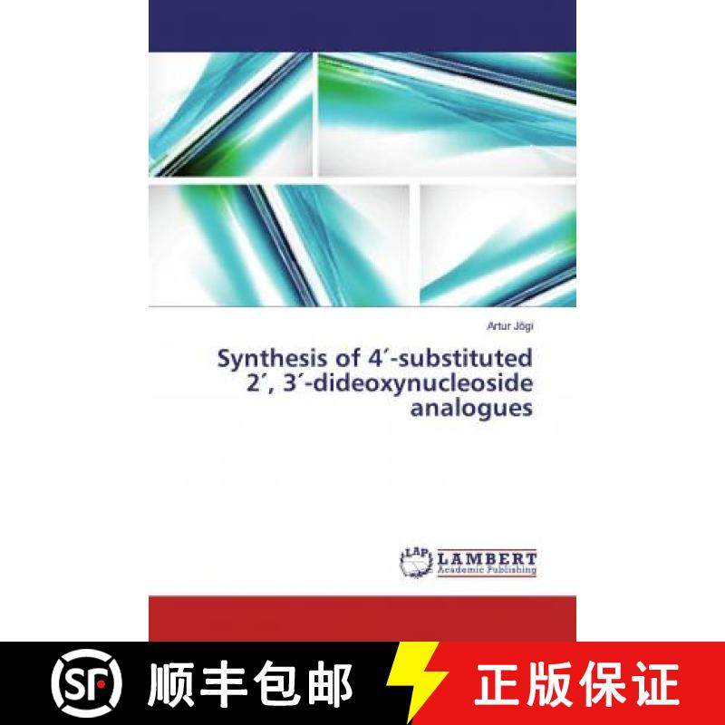 预订 Synthesis of 4′-substituted 2′, 3′-dideoxynucleoside analogues [9786139989232]