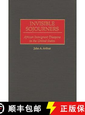 【3-4周达】Invisible Sojourners: African Immigrant Diaspora in the United States [9780275967598]