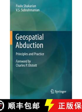 【3-4周达】Geospatial Abduction : Principles and Practice [9781461417934]