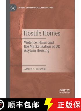 【3-4周达】Hostile Homes : Violence, Harm and the Marketisation of UK Asylum Housing [9783030792152]