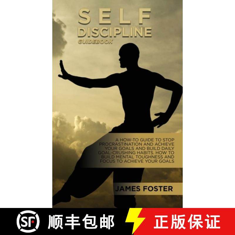 【3-4周达】Self-Discipline Guidebook: A How-To Guide To Stop Procrastination And Achieve Your Goals A... [9781802165760]