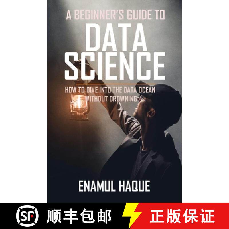 【3-4周达】A Beginner's Guide To DATA SCIENCE: How to dive into the data ocean without drowning [9781447826552]