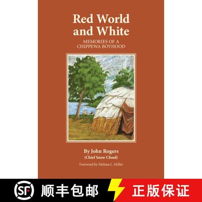 预订 Red World and White, Volume 126: Memories of a Chippewa Boyhood [9780806128917]