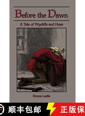 【3-4周达】Before the Dawn: A Tale of Wycliffe and Huss [9781934671276]