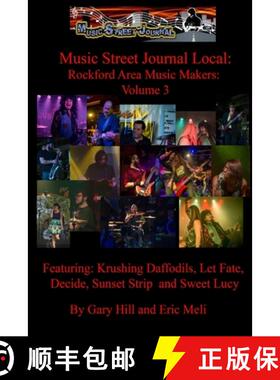 【3-4周达】Music Street Journal Local: Rockford Area Music Makers: Volume 3 [9780359693122]