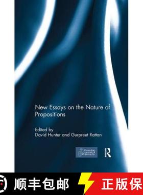 【3-4周达】New Essays on the Nature of Propositions [9781138082960]