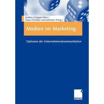 【4周达】Medien im Marketing : Optionen der Unternehmenskommunikation [9783834907356]