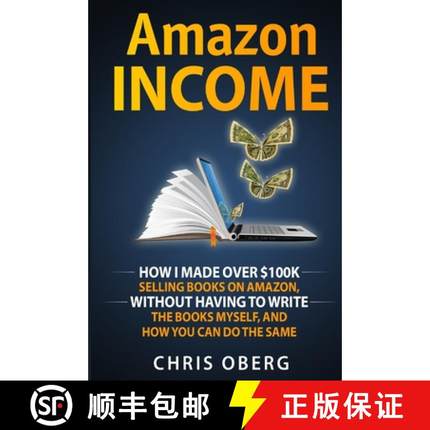 预订 Amazon Income : How I Made Over $100K Selling Books On Amazon, Without Having To Write The Books... [9789198681406]