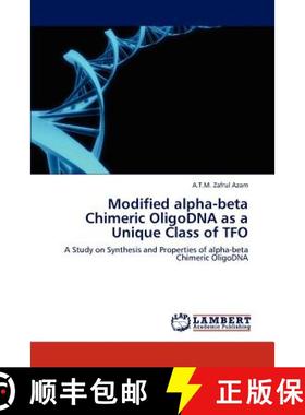 预订 Modified Alpha-Beta Chimeric Oligodna as a Unique Class of Tfo [9783846532461]