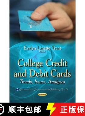 【3-4周达】College Credit and Debit Cards: Trends, Issues, Analyses [9781633211162]