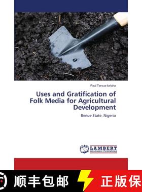 【3-4周达】Uses and Gratification of Folk Media for Agricultural Development [9786207807925]