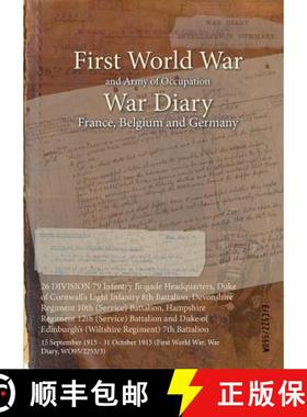 【3-4周达】26 DIVISION 79 Infantry Brigade Headquarters, Duke of Cornwall's Light Infantry 8th Battal... [9781474524520]