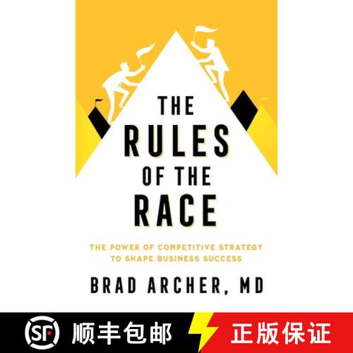 【3-4周达】The Rules of the Race: The Power of Competitive Strategy to Shape Business Success [9781544535647]