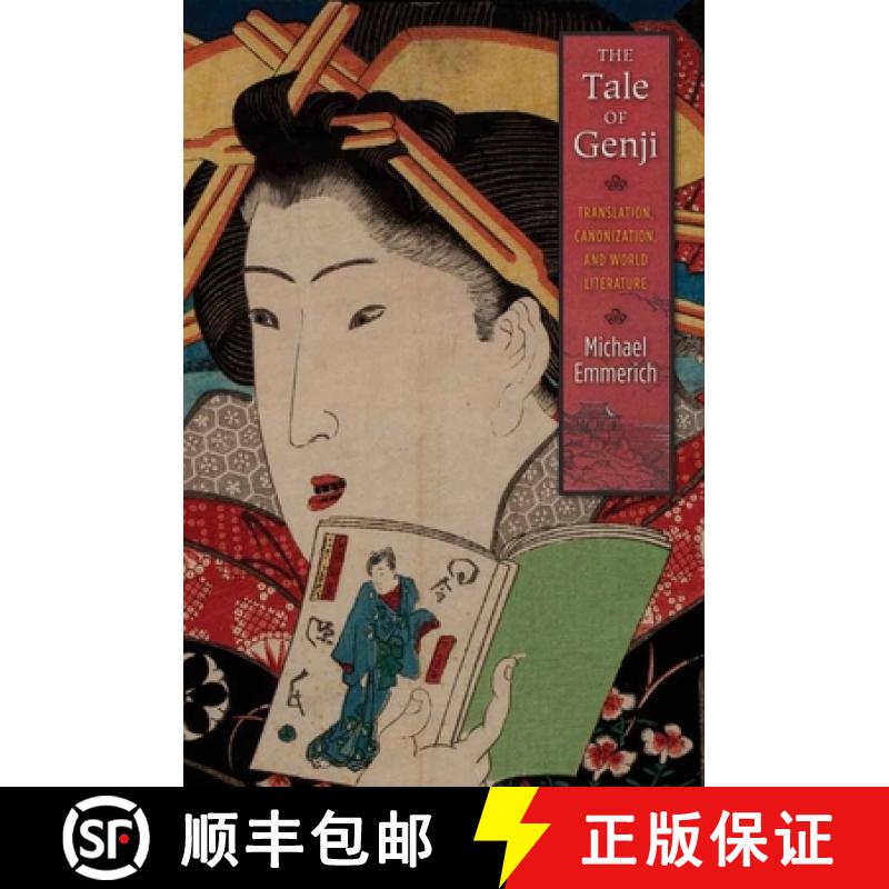 【4周达】The Tale of Genji: Translation, Canonization, and World Literature [9780231162722]