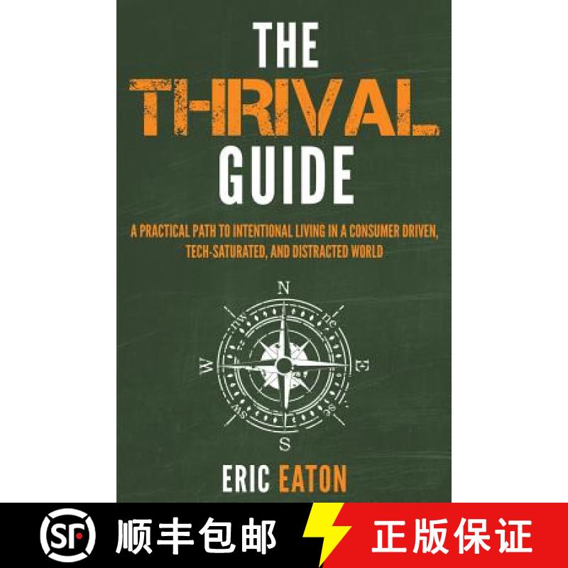 【3-4周达】The Thrival Guide: A Practical Path To Intentional Living in a Consumer Driven, Tech-Satur... [9781640851245]