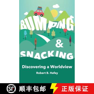 【3-4周达】Bumping & Snacking: Discovering a Worldview [9780999103234]