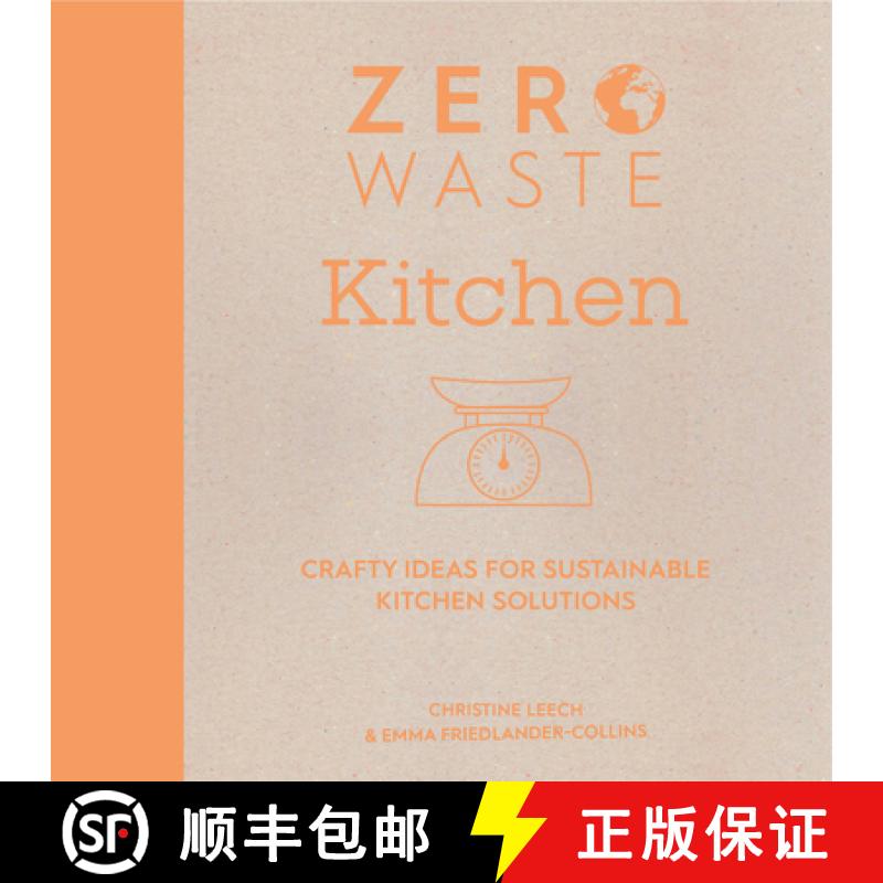 【2-3周达】Zero Waste: Kitchen: Crafty Ideas for Sustainable Kitchen Solutions [9781446308714]