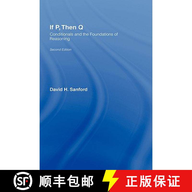 【3-4周达】If P, Then Q : Conditionals and the Foundations of Reasoning [9780415283687]