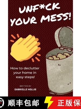 【3-4周达】Unf*ck Your Mess: How To Declutter Your Home In Easy Steps [9788395510922]