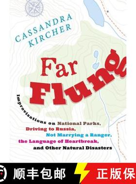 预订 Far Flung: Improvisations on National Parks, Driving to Russia, Not Marrying a Ranger, the Langu... [9781946684943]