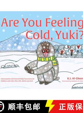 【3-4周达】Are You Feeling Cold, Yuki?: A Story to Help Build Interoception and Internal Body Awarene... [9781787756922]