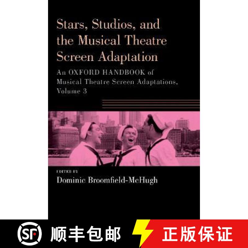 【4周达】Stars, Studios, and the Musical Theatre Screen Adaptation: An Oxford Handbook of Musical The... [9780197663257]
