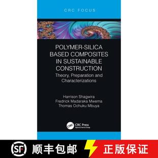 and Based Composites Characteriz... Construction Sustainable Preparation 预订 Theory Polymer Silica 9781032140117