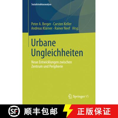 【3-4周达】Urbane Ungleichheiten : Neue Entwicklungen zwischen Zentrum und Peripherie [9783658010133]
