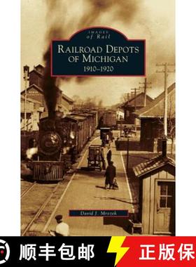 【3-4周达】Railroad Depots of Michigan: 1910-1920 [9781531632397]