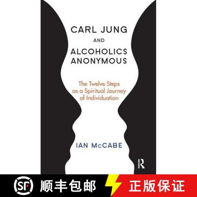 【3-4周达】Carl Jung and Alcoholics Anonymous : The Twelve Steps as a Spiritual Journey of Individuation [9781782203124]