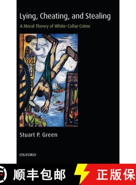 【3-4周达】Lying, Cheating, and Stealing: A Moral Theory of White-Collar Crime [9780199268580]