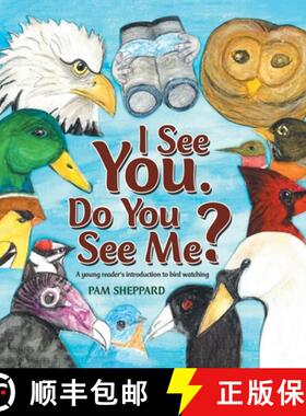 预订 I See You. Do You See Me? A young reader's introduction to bird watching [9781638121978]