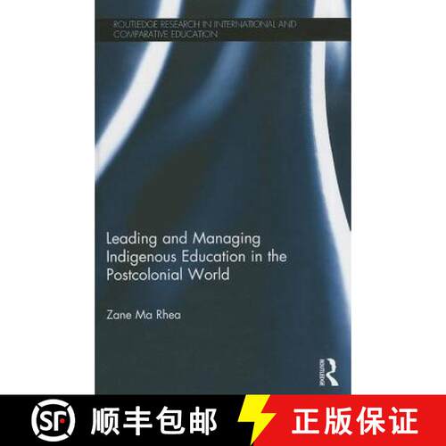 【3-4周达】精装 Leading and Managing Indigenous Education in the Postcolonial World [9780415870481]