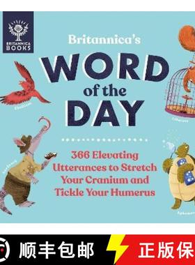 【3-4周达】Britannica's Word of the Day: 366 Elevating Utterances to Stretch Your Cranium and Tickle ... [9781913750350]