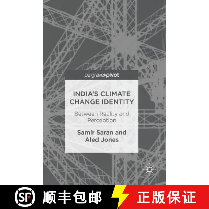 【3-4周达】India's Climate Change Identity : Between Reality and Perception [9783319464145]