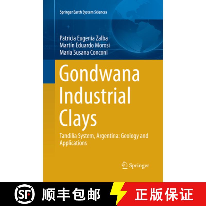 【3-4周达】Gondwana Industrial Clays : Tandilia System, Argentina-Geology and Applications [9783319818900]