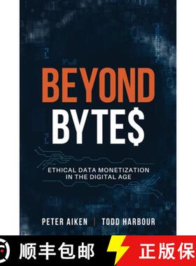 【3-4周达】Beyond Bytes: Ethical Data Monetization in the Digital Age [9781634625333]